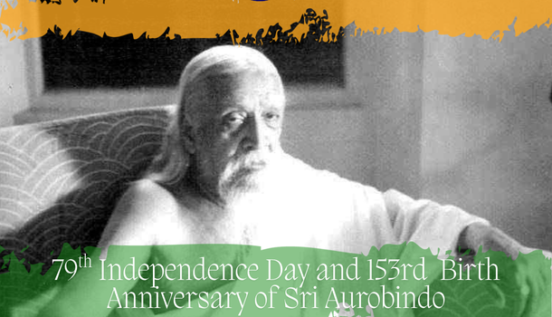 Sri Aurobindo: Seer of India’s Soul —a Freedom Fighter and Yogi